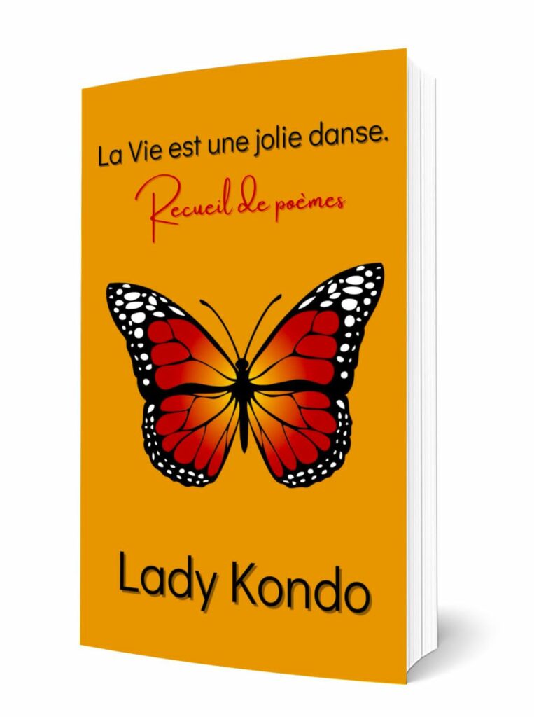 La Vie est une jolie danse, recueil de poèmes by Lady Kondo